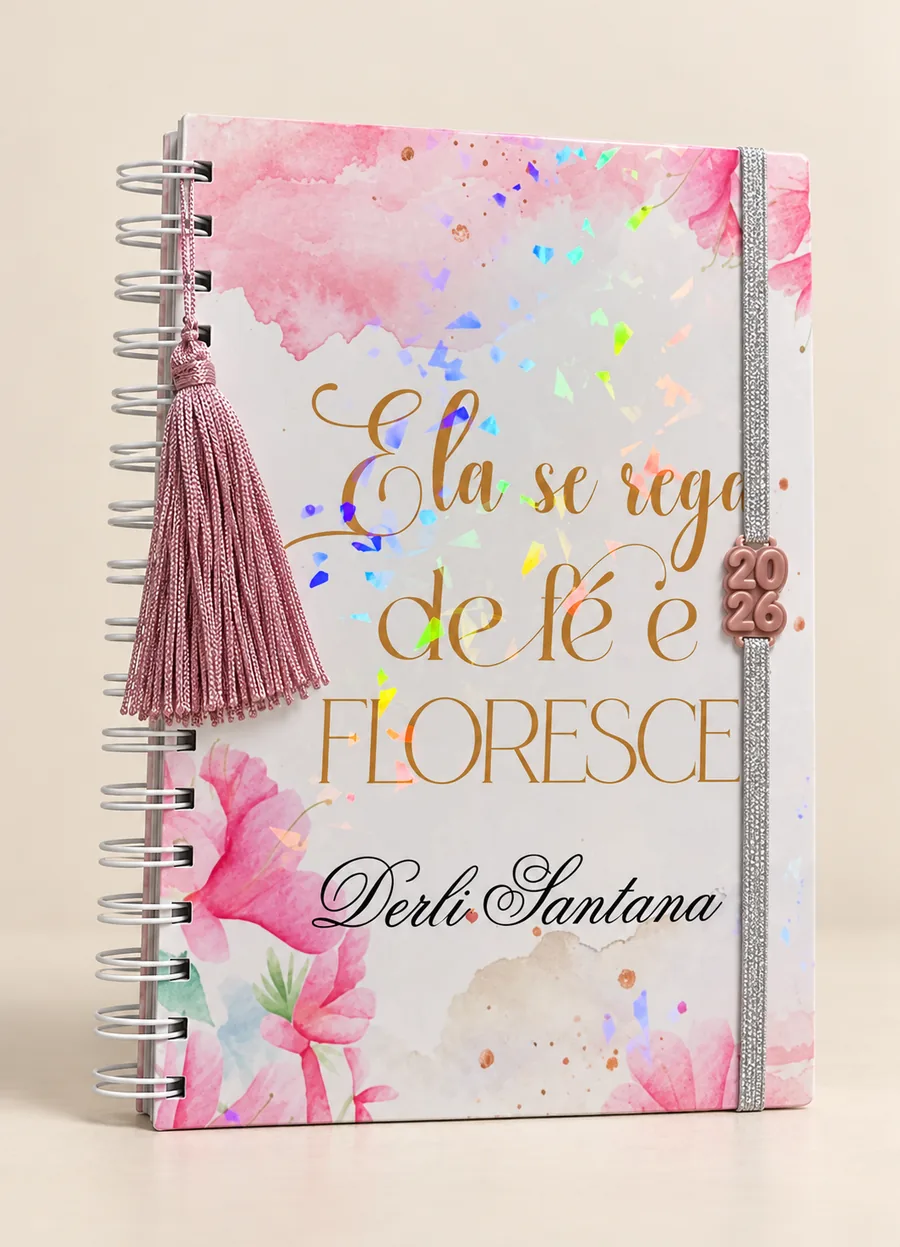 Agenda 2026 com capa floral em aquarela rosa, frase Ela se rega de fé e floresce, nome Derli Santana e tassel rosa.